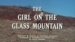 The Girl on the Glass Mountain The Girl on the Glass Mountain