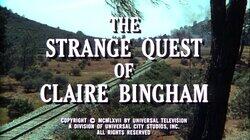 The Strange Quest of Claire Bingham The Strange Quest of Claire Bingham