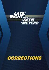Late Night with Seth Meyers: Corrections Late Night with Seth Meyers: Corrections