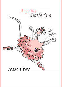 Angelina Ballerina - Season 2 Angelina Ballerina - Season 2