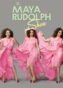 The Maya Rudolph Show The Maya Rudolph Show