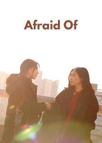 Afraid Of Afraid Of