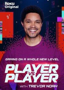 Player vs. Player with Trevor Noah Player vs. Player with Trevor Noah