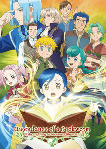 Honzuki no Gekokujou: Shisho ni Naru Tame ni wa Shudan wo Erandeiraremasen Honzuki no Gekokujou: Shisho ni Naru Tame ni wa Shudan wo Erandeiraremasen
