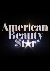 American Beauty Star - Season 1 American Beauty Star - Season 1