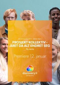 Prosjekt kollektiv - året da alt endret seg Prosjekt kollektiv - året da alt endret seg