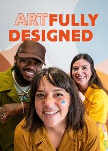 Artfully Designed - Season 1 Artfully Designed - Season 1