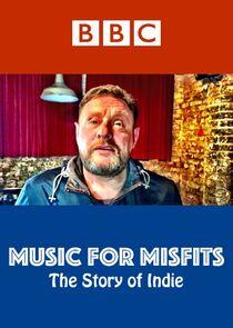 Music for Misfits: The Story of Indie Music for Misfits: The Story of Indie
