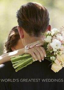 World's Greatest Weddings World's Greatest Weddings