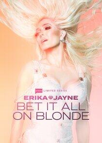 Erika Jayne: Bet It All on Blonde Erika Jayne: Bet It All on Blonde