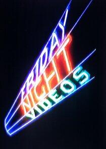Friday Night Videos Friday Night Videos