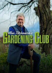 Alan Titchmarsh's Gardening Club - Season 1 Alan Titchmarsh's Gardening Club - Season 1