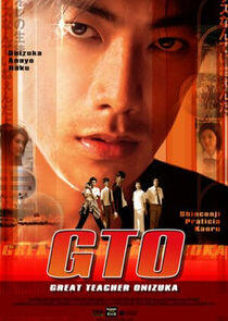 GTO: Great Teacher Onizuka GTO: Great Teacher Onizuka