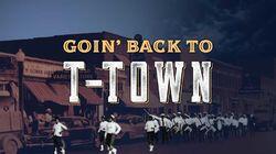 Goin' Back to T-Town Goin' Back to T-Town