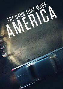 The Cars That Made America The Cars That Made America