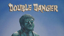 Double Danger Double Danger