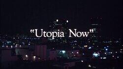 'Utopia Now' 'Utopia Now'