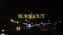 Burn Out Burn Out