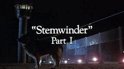 'Stemwinder' Part I 'Stemwinder' Part I