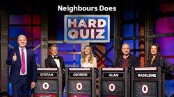 Neighbours does Hard Quiz! Neighbours does Hard Quiz!