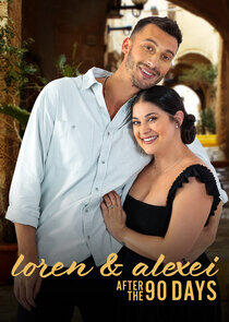 Loren & Alexei: After the 90 Days Loren & Alexei: After the 90 Days