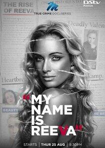 My Name Is Reeva My Name Is Reeva