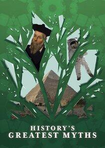 History's Greatest Myths History's Greatest Myths