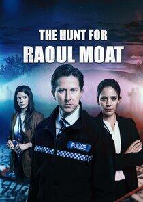 The Hunt for Raoul Moat The Hunt for Raoul Moat