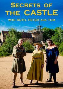 Secrets of the Castle with Ruth, Peter and Tom Secrets of the Castle with Ruth, Peter and Tom