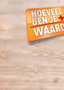 Hoeveel ben je waard? Hoeveel ben je waard?