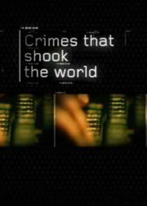 Crimes That Shook the World Crimes That Shook the World