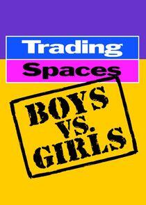 Trading Spaces: Boys vs. Girls Trading Spaces: Boys vs. Girls