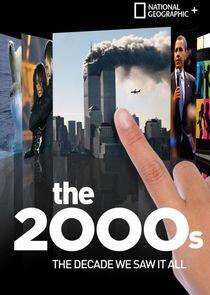 The 2000s: The Decade We Saw It All - Season 1 The 2000s: The Decade We Saw It All - Season 1