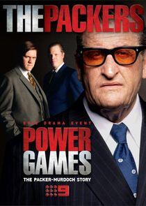 Power Games: The Packer-Murdoch Story Power Games: The Packer-Murdoch Story