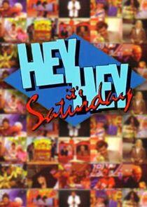 Hey Hey! It's Saturday Hey Hey! It's Saturday