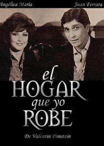 El Hogar Que Yo Robé El Hogar Que Yo Robé