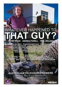 Whatever Happened to That Guy? Whatever Happened to That Guy?