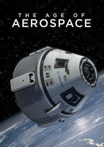 The Age of Aerospace The Age of Aerospace