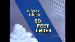 Six Feet Under Six Feet Under