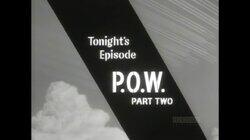 P.O.W. Part Two P.O.W. Part Two