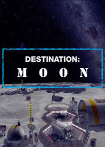 Destination: Moon Destination: Moon