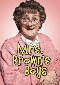 Mrs. Brown's Boys Mrs. Brown's Boys