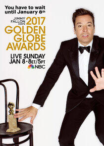 Golden Globe Awards - Season 74 / Year 2017 Golden Globe Awards - Season 74 / Year 2017