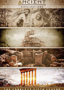 Ancient Civilizations - Season 5 Ancient Civilizations - Season 5