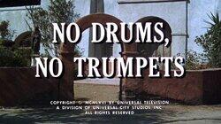 No Drums, No Trumpets No Drums, No Trumpets