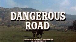 Dangerous Road Dangerous Road
