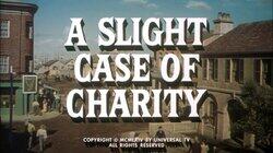 A Slight Case of Charity A Slight Case of Charity