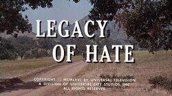 Legacy of Hate Legacy of Hate