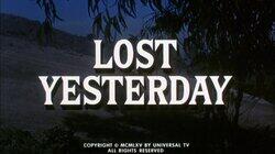 Lost Yesterday Lost Yesterday
