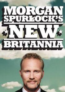 Morgan Spurlock's New Britannia Morgan Spurlock's New Britannia